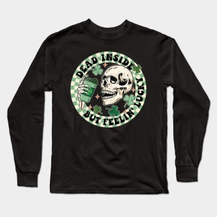 Dead Inside But Feelin' Lucky Funny Skeleton St Patricks Day Long Sleeve T-Shirt